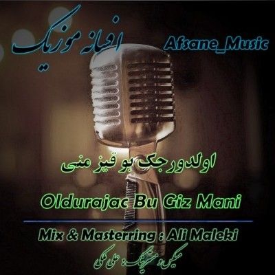 دانلود آهنگ دیجی افسانه - اولدورجک بو قیز منی با صدای زن